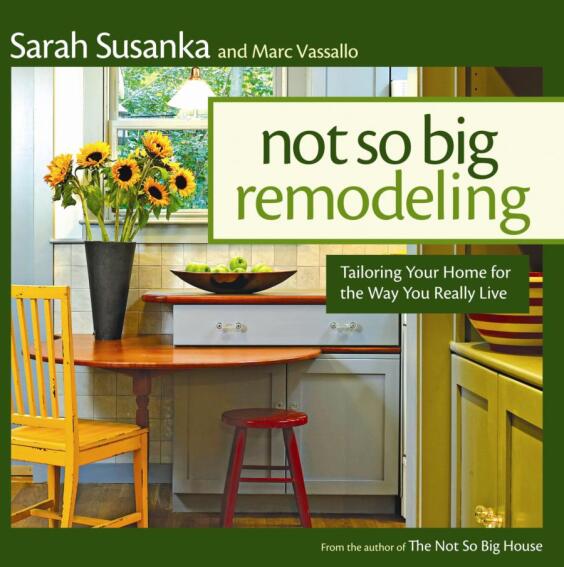 Latest Book in Not So Big House Series Focuses on Remodeling